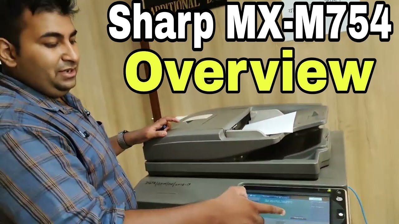 Sharp MFP MX-M754 Overview | How to Operate Sharp Printer | All features & settings of sharp printer