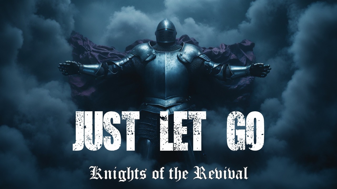 Just Let Go - Christian battle Cry - Christian Rock