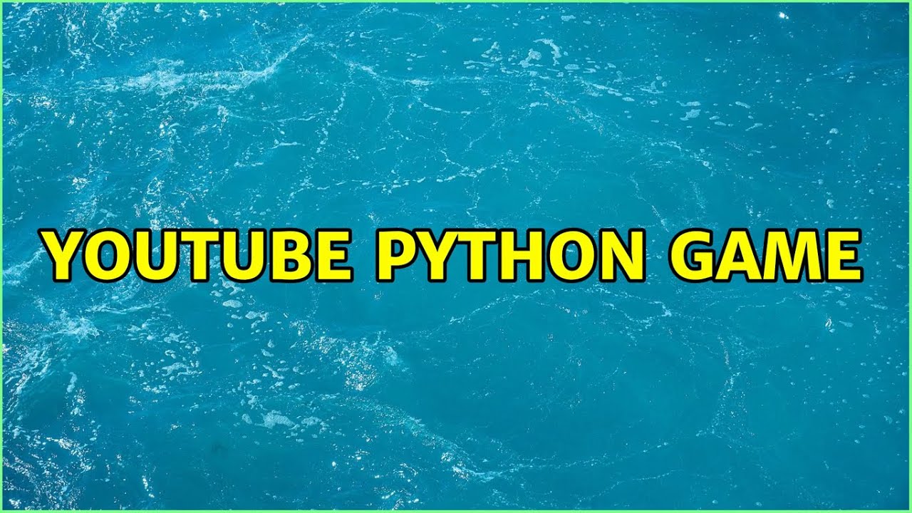 YouTube Python Game