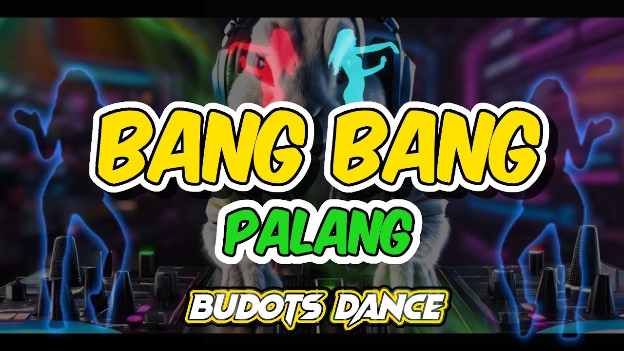 DJ Avel _ Bang Bang Pa Lang Viral (Budots Dance) Remix
