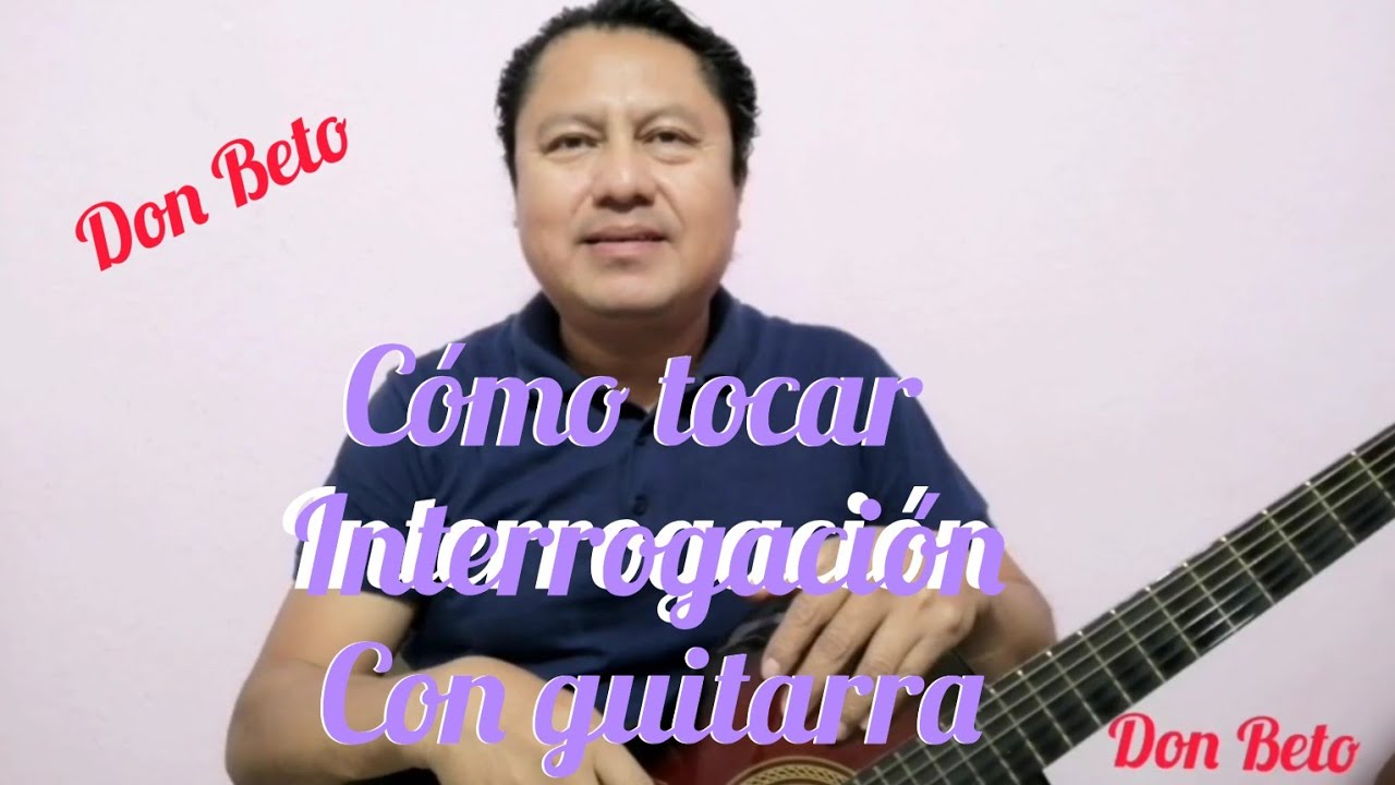 Cómo tocar ( Interrogación ) con guitarra 🇲🇽