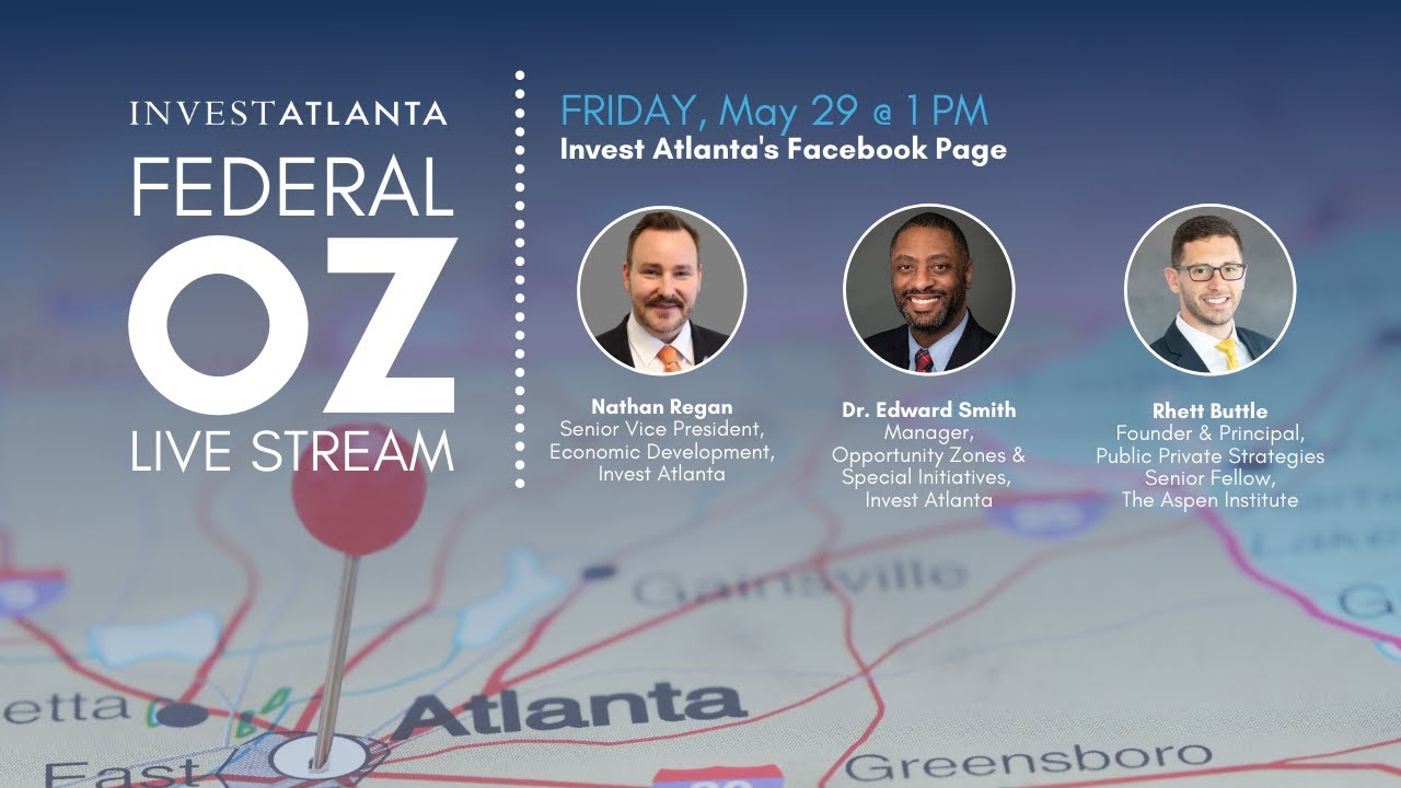 #InvestAtlantaLive: Opportunity Zones with Rhett Buttle of Public Private Strategies