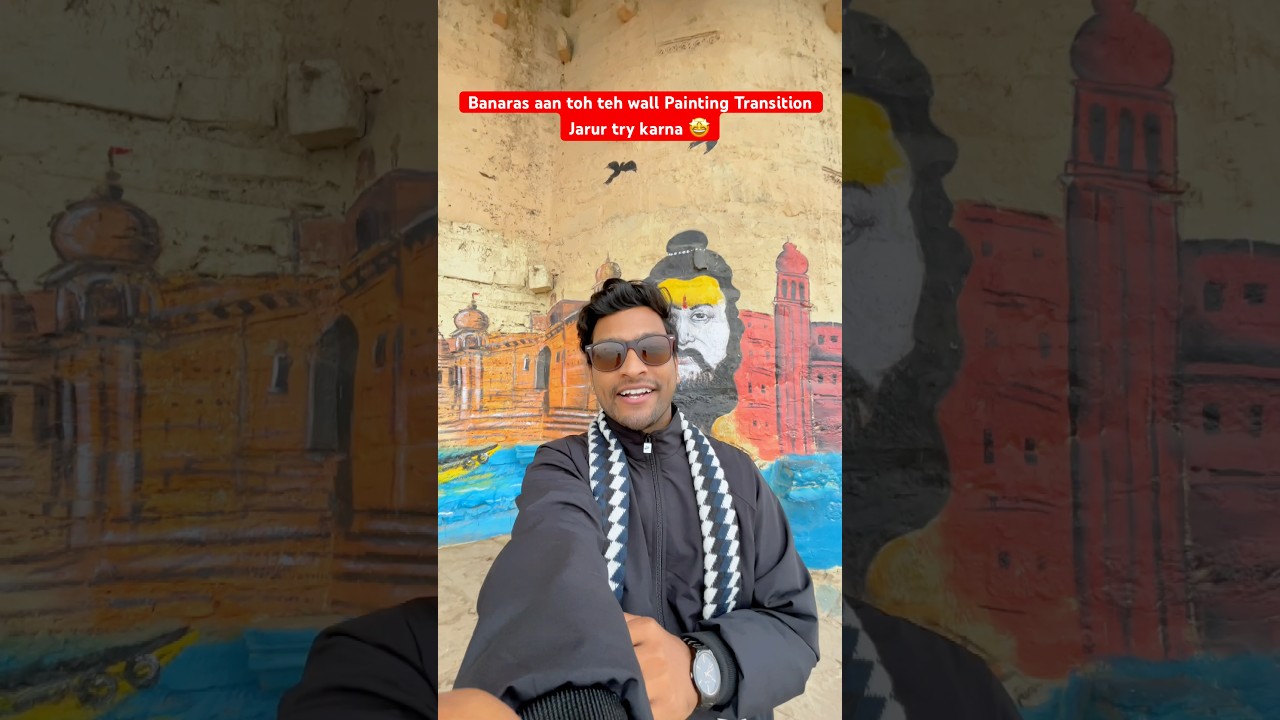 Varanasi Famous Wall Painting Transition 🤩 #thingstodo #varanasi #wallpainting #ghatsofvaranasi
