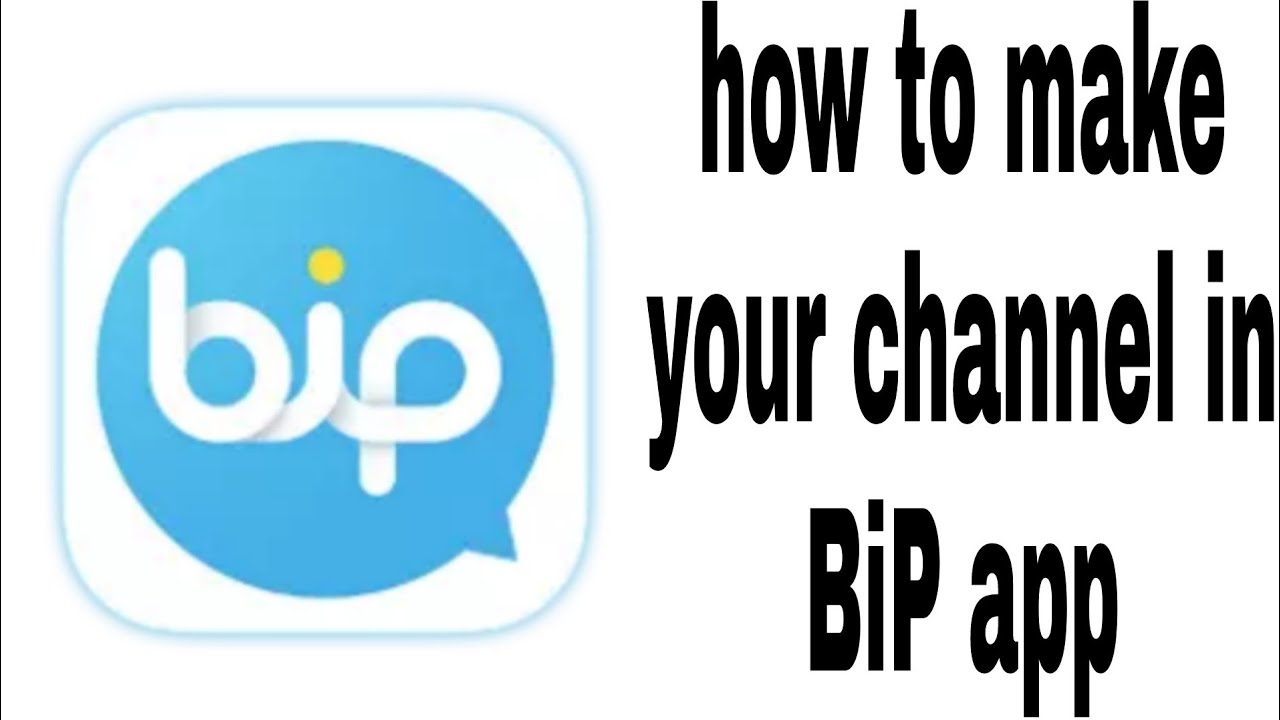 how to make your channel in bip app