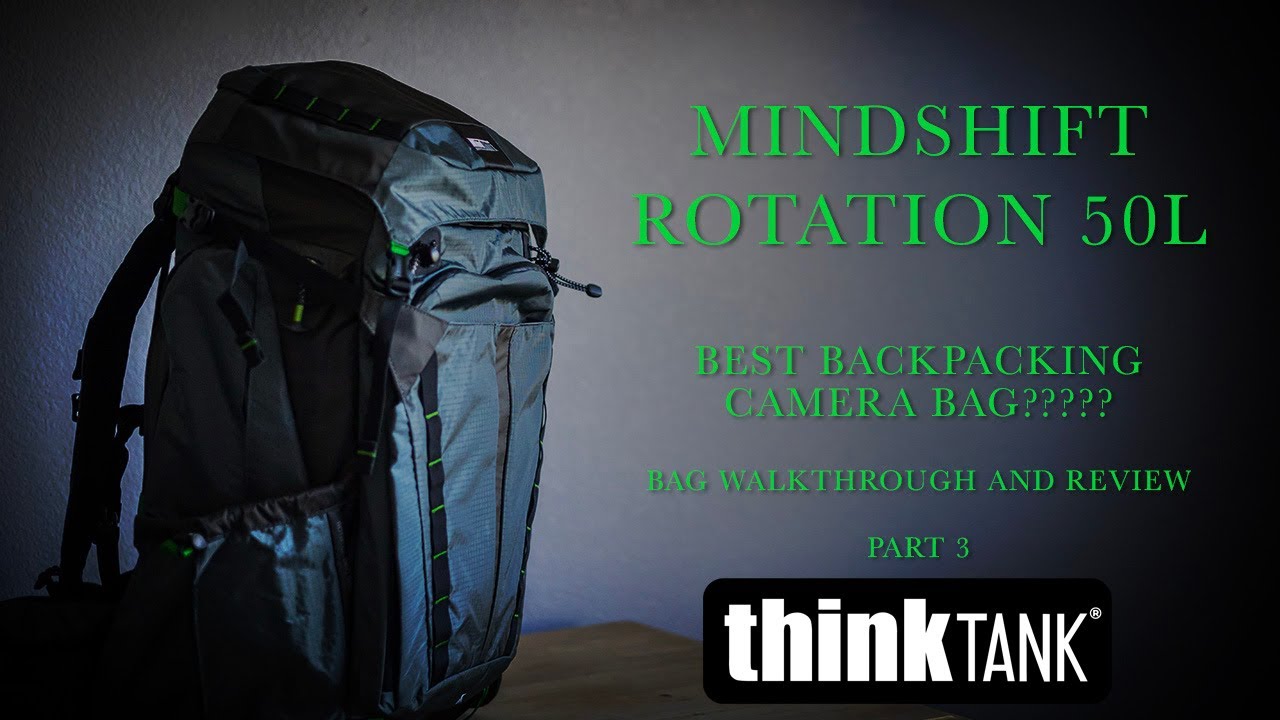 Thinktank 50L Shakedown Part 3: The Review. Best backpacking camera bag.