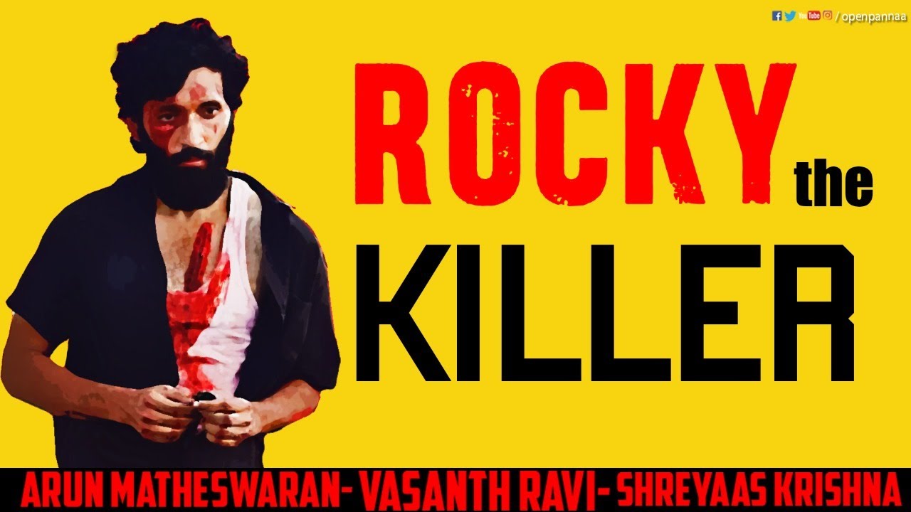 குடல உருவி மாலையா போட்டவன் - Vasanth Ravi | Rocky | Arun | Shreyaas Krishna | Open Pannaa