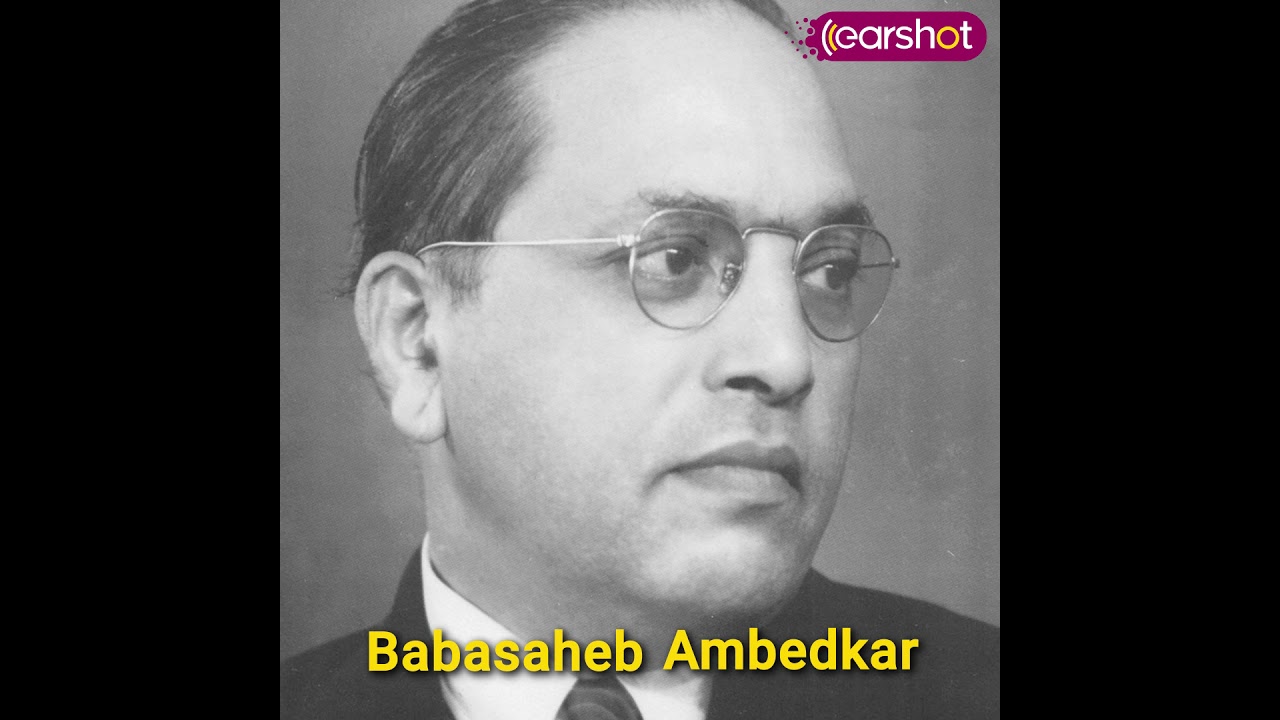 BR Ambedkar Biography | English Biopic Podcast | Indian Podcast Website | Earshot