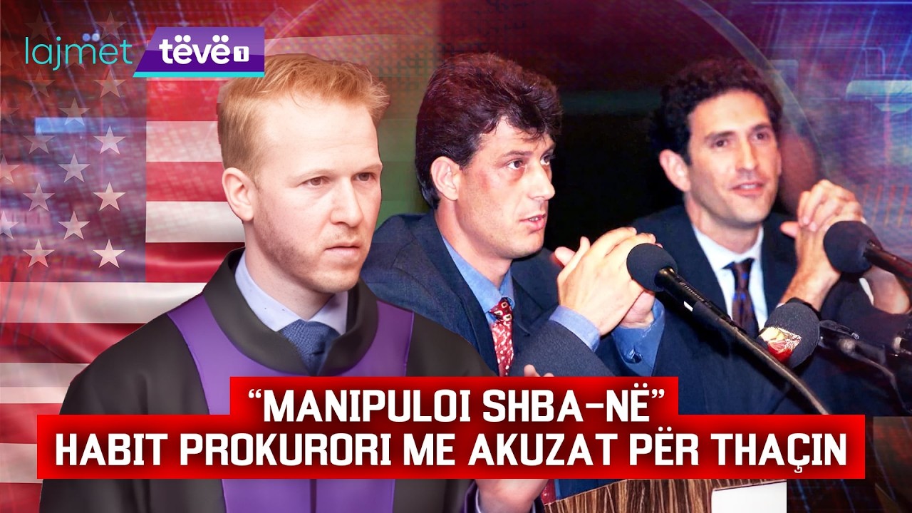LAJMET QENDRORE - MANIPULOI SHBA-NË - HABIT PROKURORI ME AKUZAT PËR THAÇIN  - 10.02.2026 @teve1​