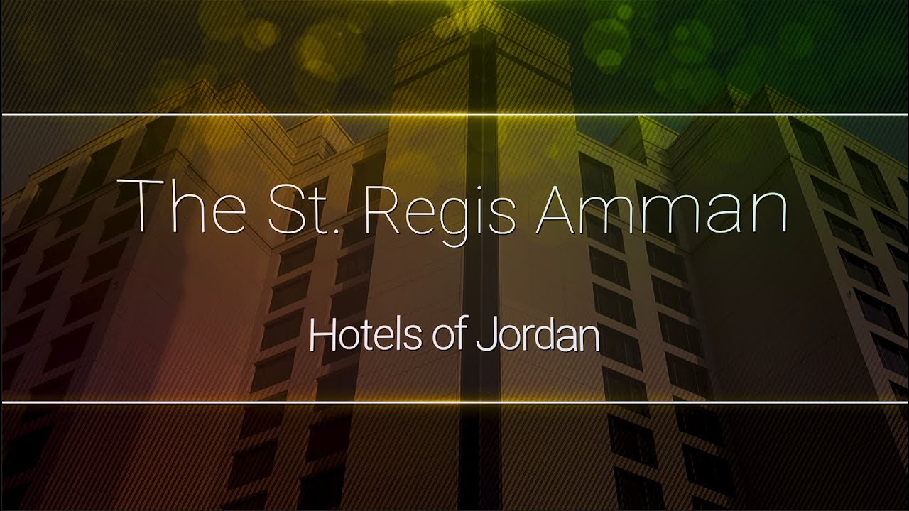 The St. Regis Amman - Hotels of Jordan