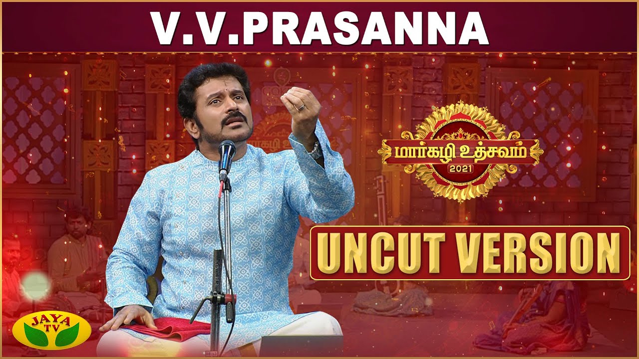 V.V.Prasanna | Margazhi Utsavam 2021 UNCUT VERSION | Jaya Tv