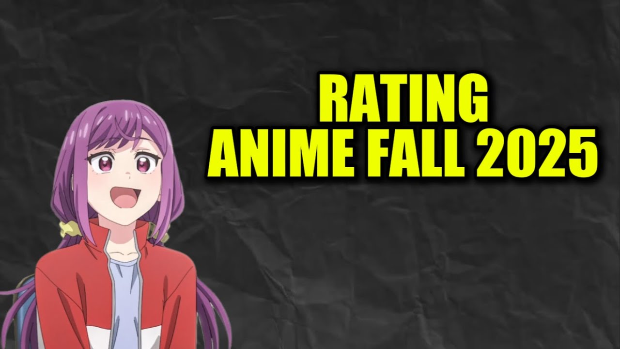 Mari Me-rating Anime Fall 2025