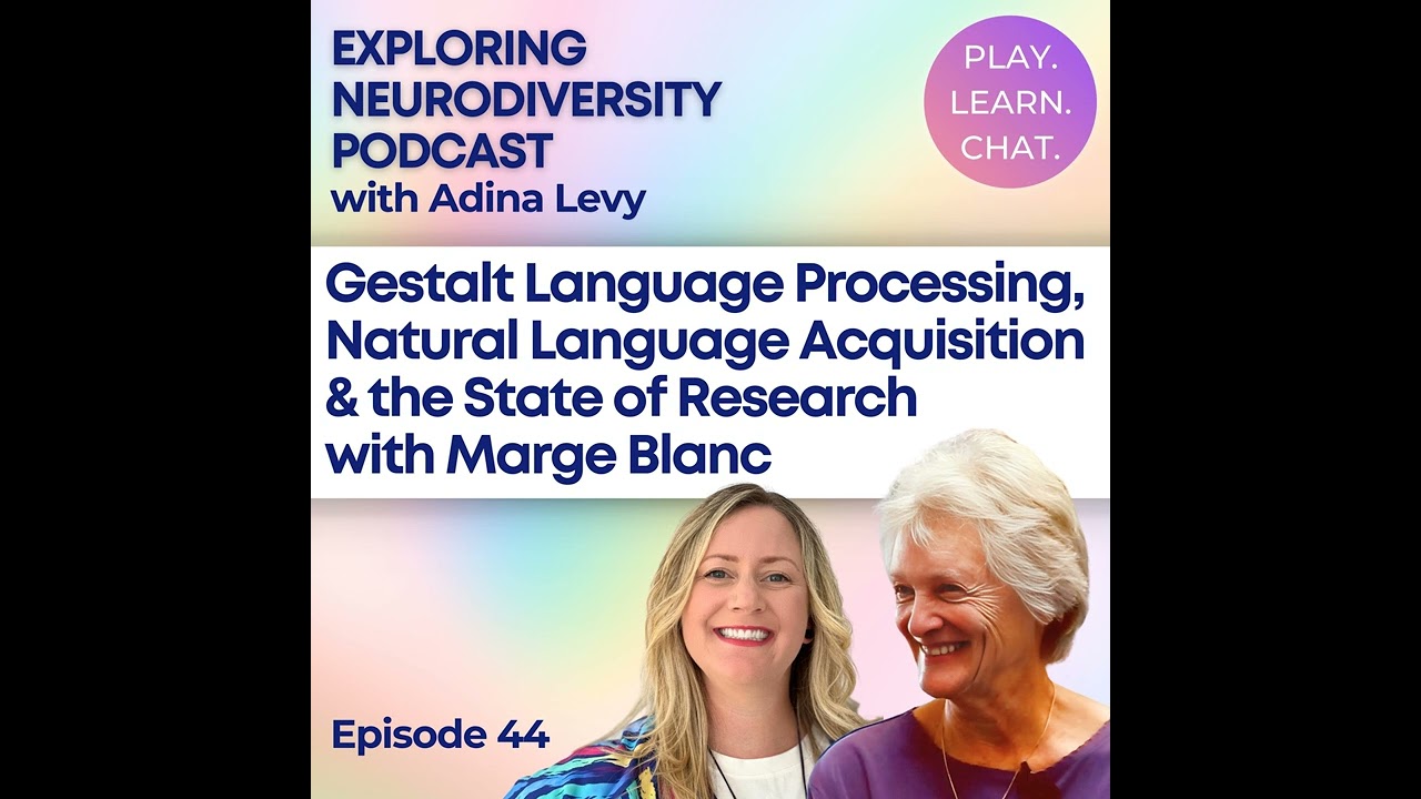 Gestalt Language Processing, Natural Language Acquisition & the State of Research with Marge Blanc