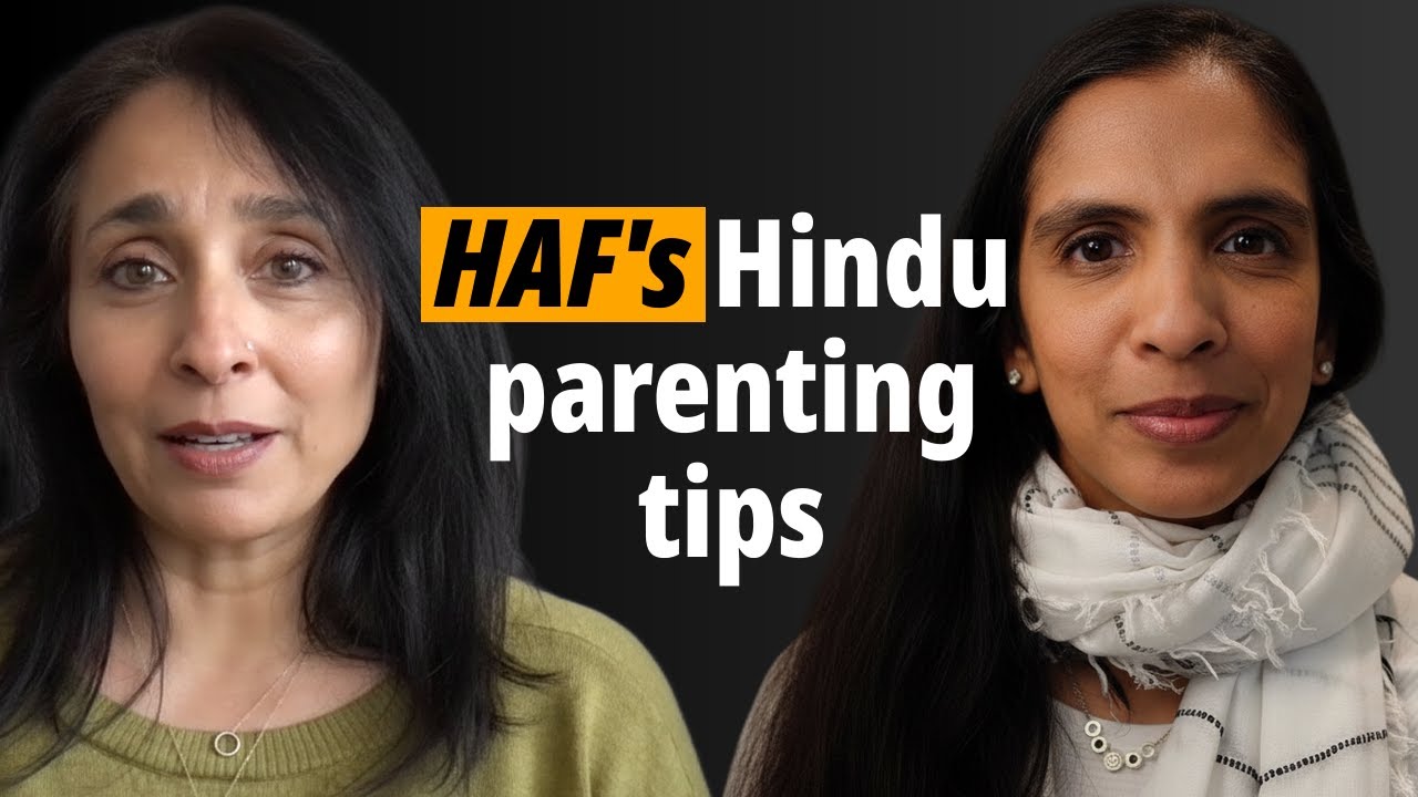Hindu parenting tips, tricks & reflections from the Hindu American Foundation team