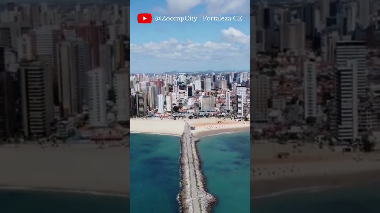 ▶️ Fortaleza, Cear&aacute; - Brasil | Cidade Moderna do Nordeste