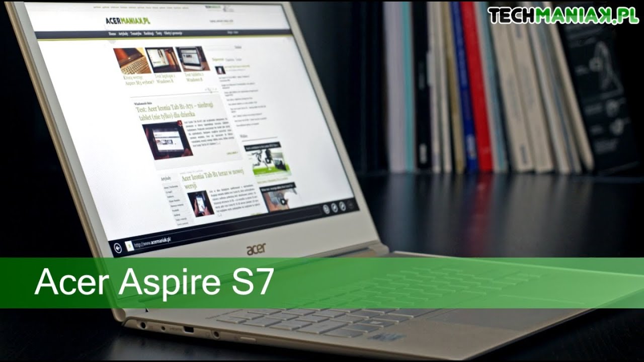 Wideo test i recenzja Ultrabooka Acer Aspire S7 | techManiaK.pl