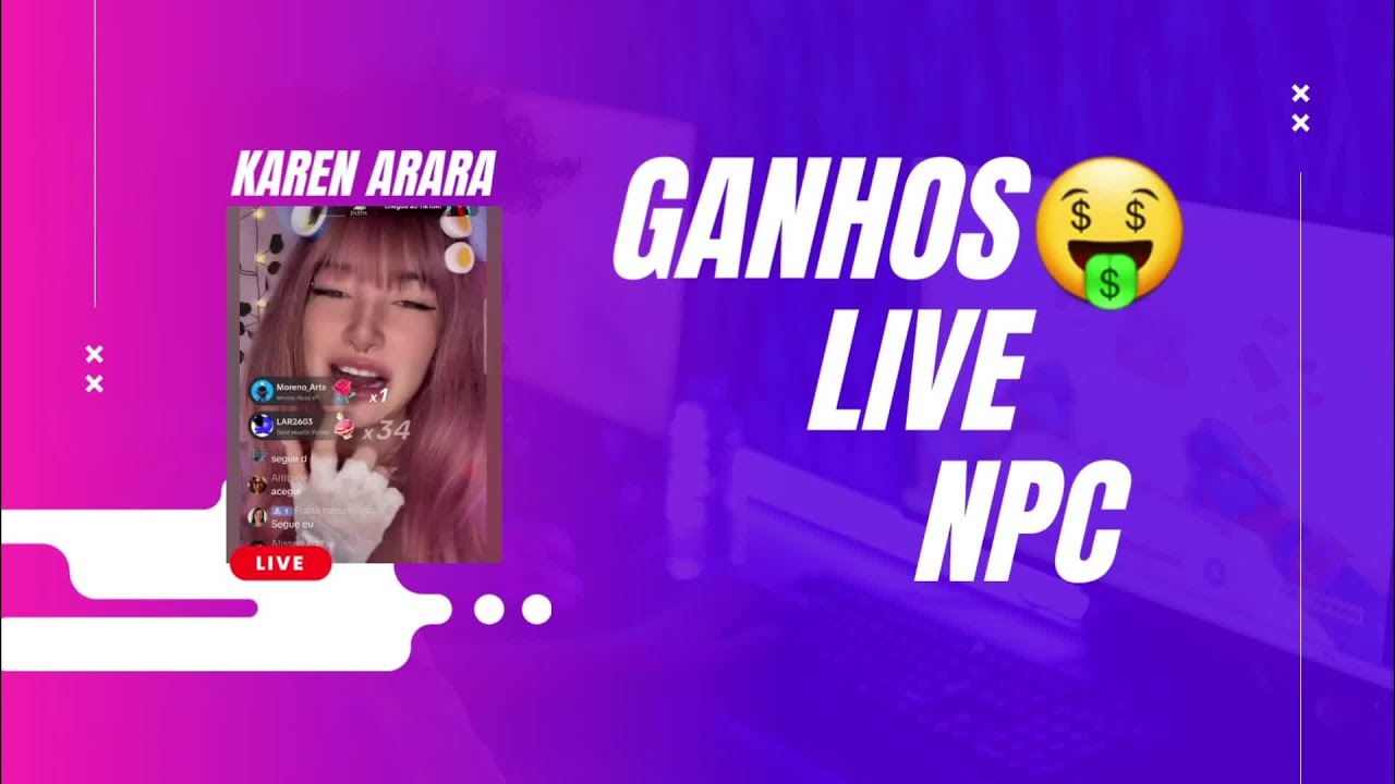 Quanto ganhou Karen Arara na Live NPC?