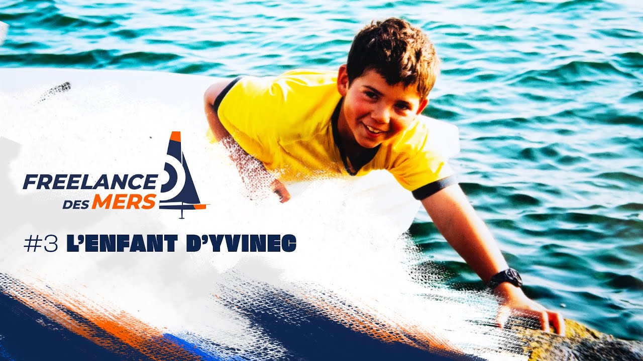 Freelance des mers - Épisode 3 : L'enfant d'Yvinec | Guirec Soudée et son rêve du Vendée Globe