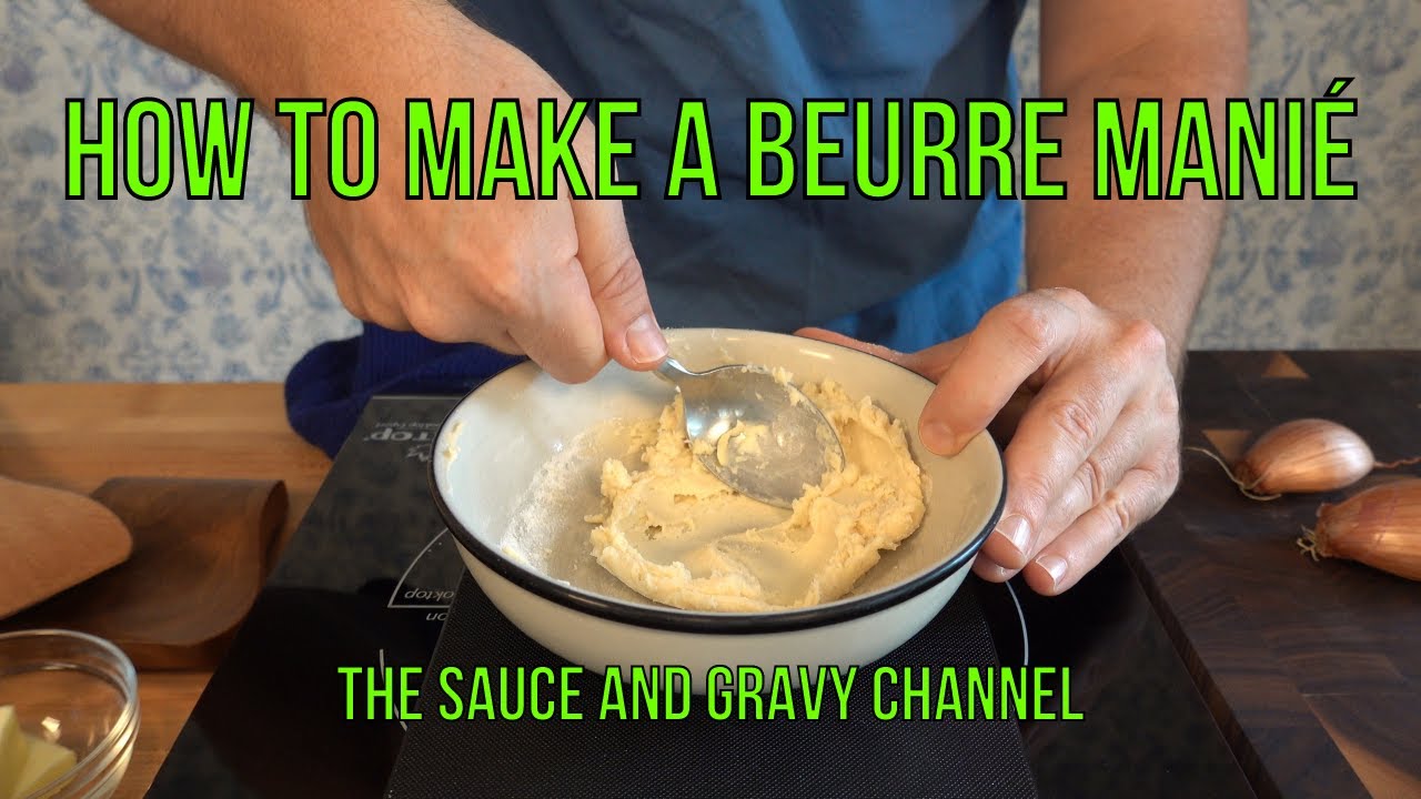 How to Thicken a Sauce | How to make a Beurre Mani&eacute; | Beurre Mani&eacute; | Silky Smooth Gravy
