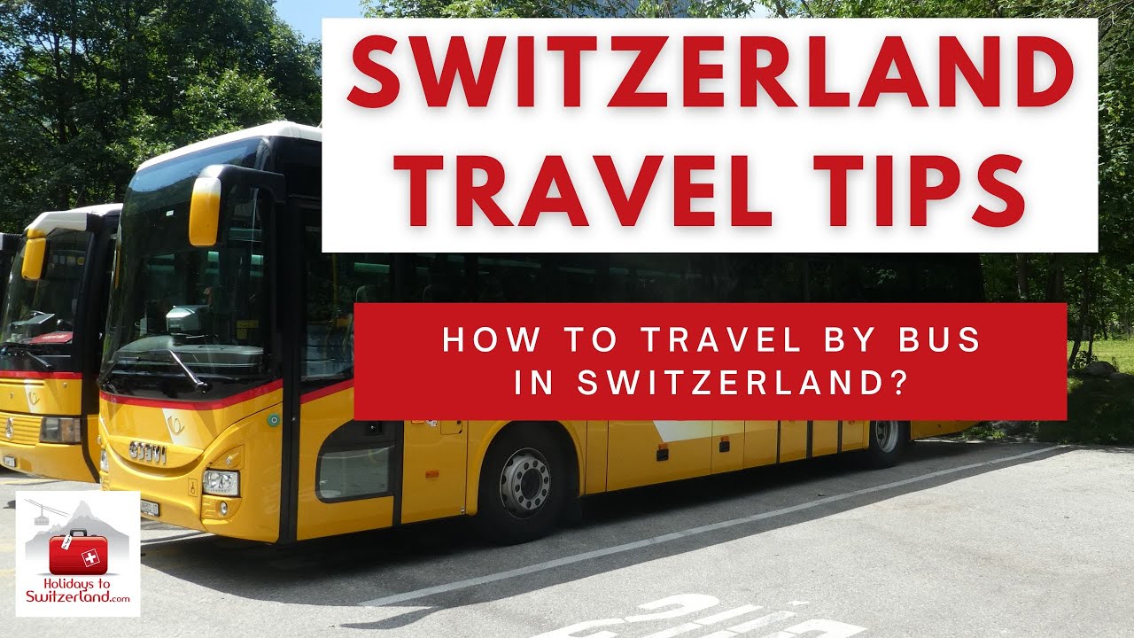 Swiss Travel Tips: How to travel by bus in Switzerland?