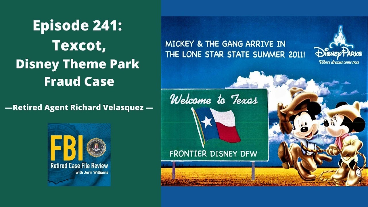 241: Texcot, Disney Theme Park Fraud - Richard Velasquez
