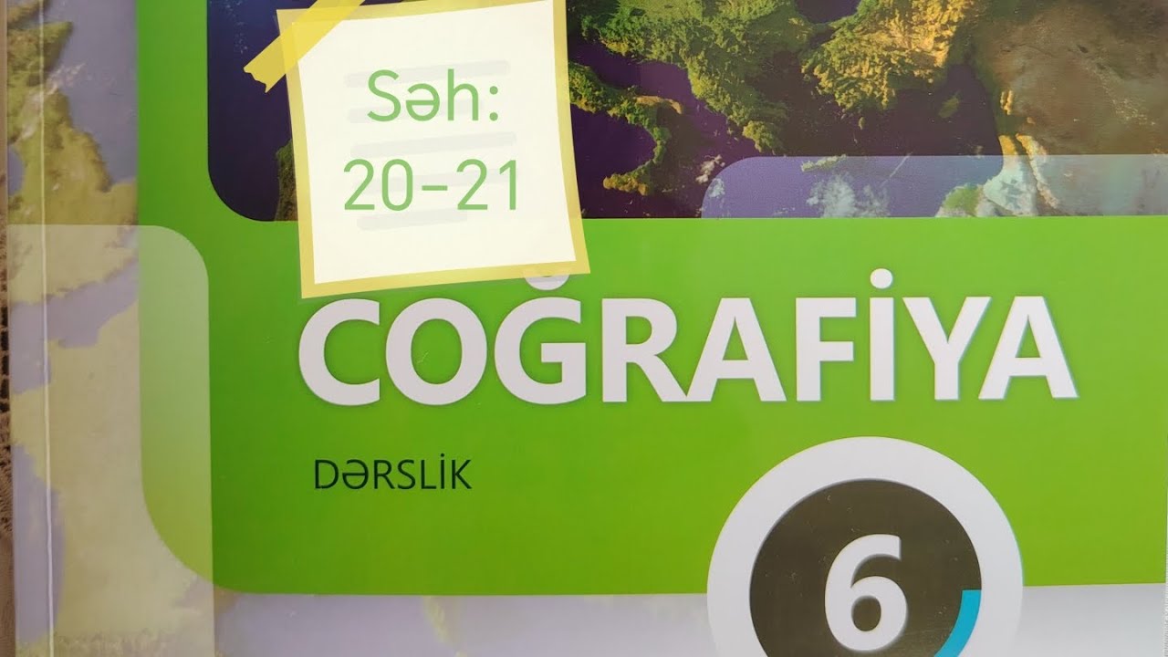 Coğrafiya 6-cı sinif dərslik. Məkanın miqyası fərqlənirmi? Səh.20-21