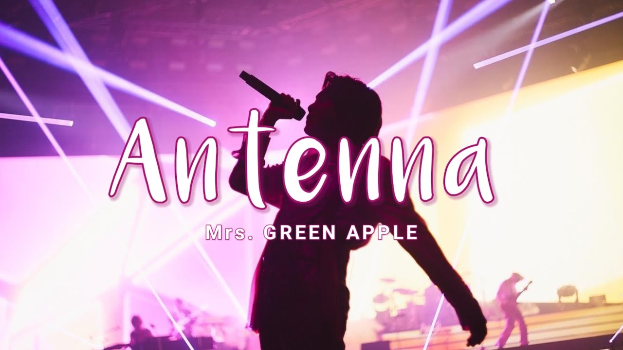 [한글자막] Mrs. GREEN APPLE - Antenna (안테나)
