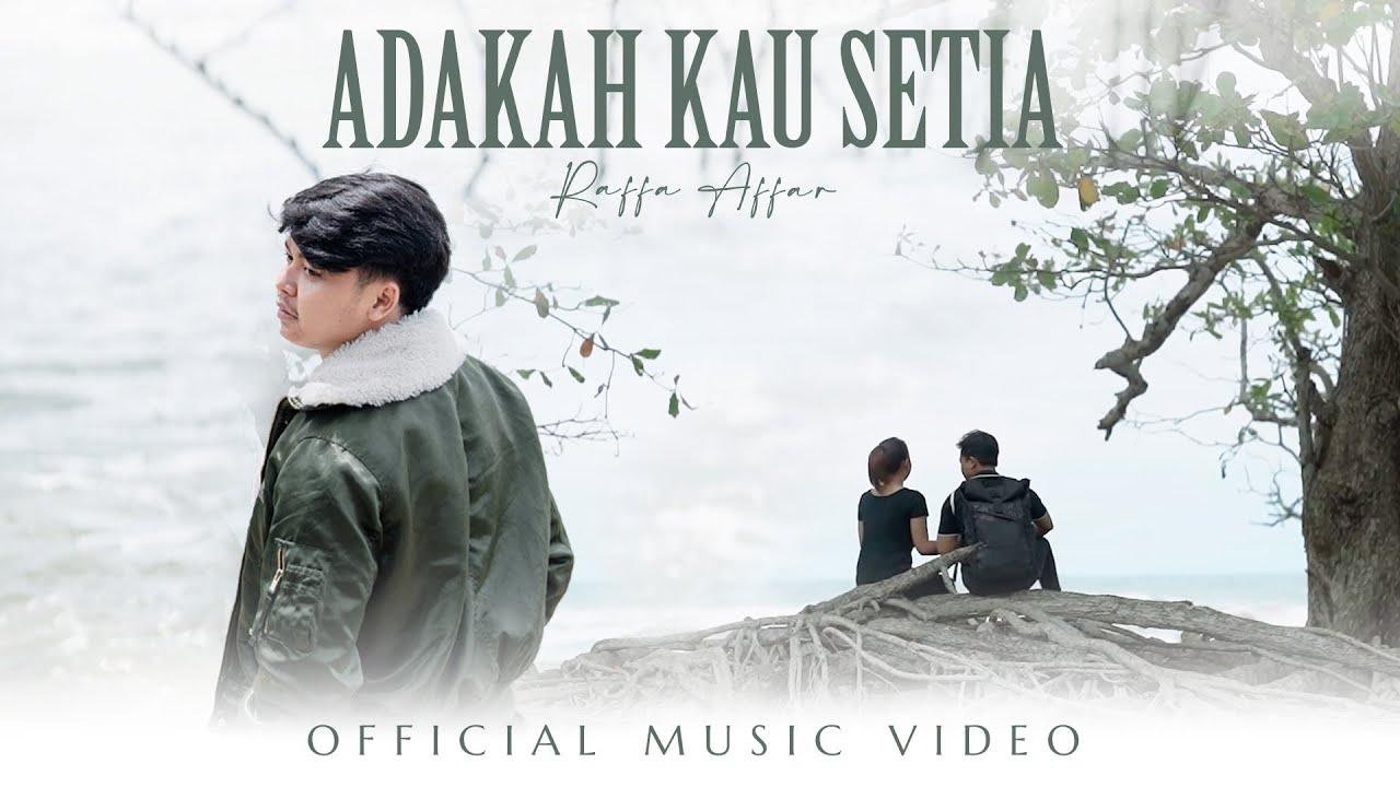 Raffa Affar - Adakah Kau Setia | Dipopulerkan Oleh Stings (Official Music Video)