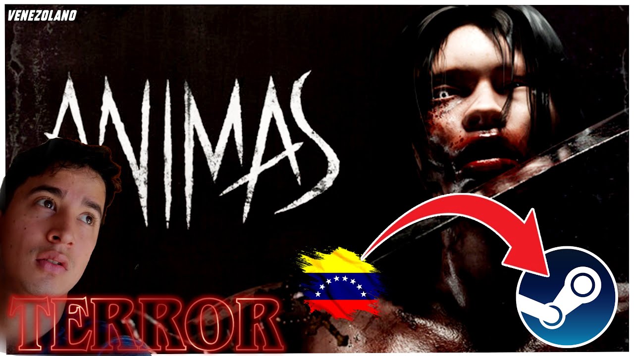 ||ANIMAS|| JUEGO VENEZOLANO EN STEAM GRATIS TERROR