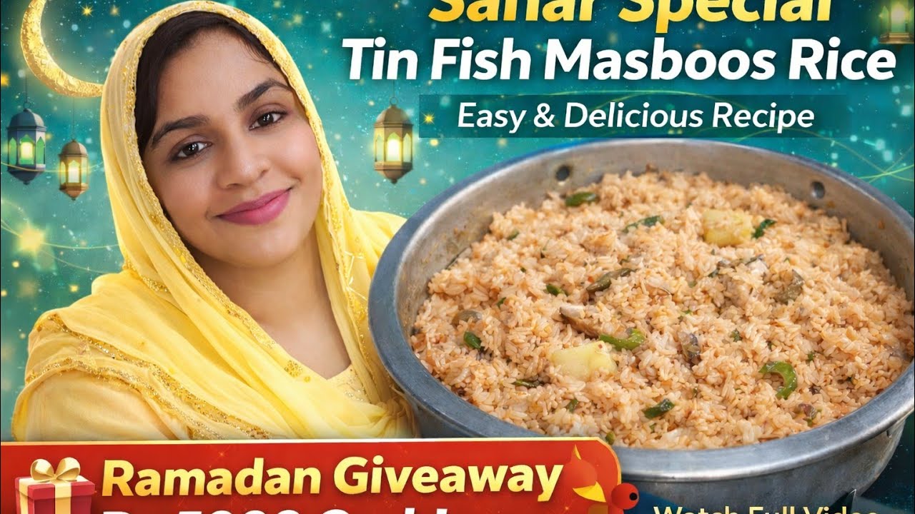 சஹர் ஸ்பெஷல் டின் ஃபிஷ் மச்பூஸ் ரைஸ் | Ramadan Giveaway 🎁 Rs.5000 Cash | Easy Sahar Recipe