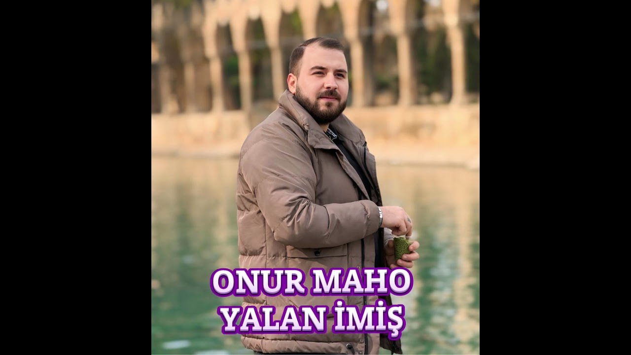 ONUR MAHO 2026 BOMBA ESER YALAN İMİŞ YALN İMİŞ KEMAN MUSTAFA OĞUZ MUTLU 