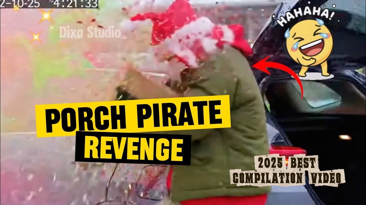2025 BEST PORCH PIRATE REVENGE | CAMERA MOMENTS COMPILATION 