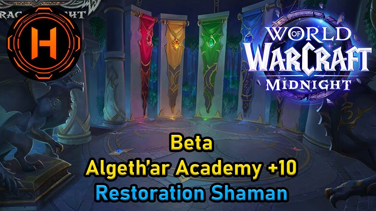 Midnight Beta - Algethar Academy +10 - Restoration Shaman