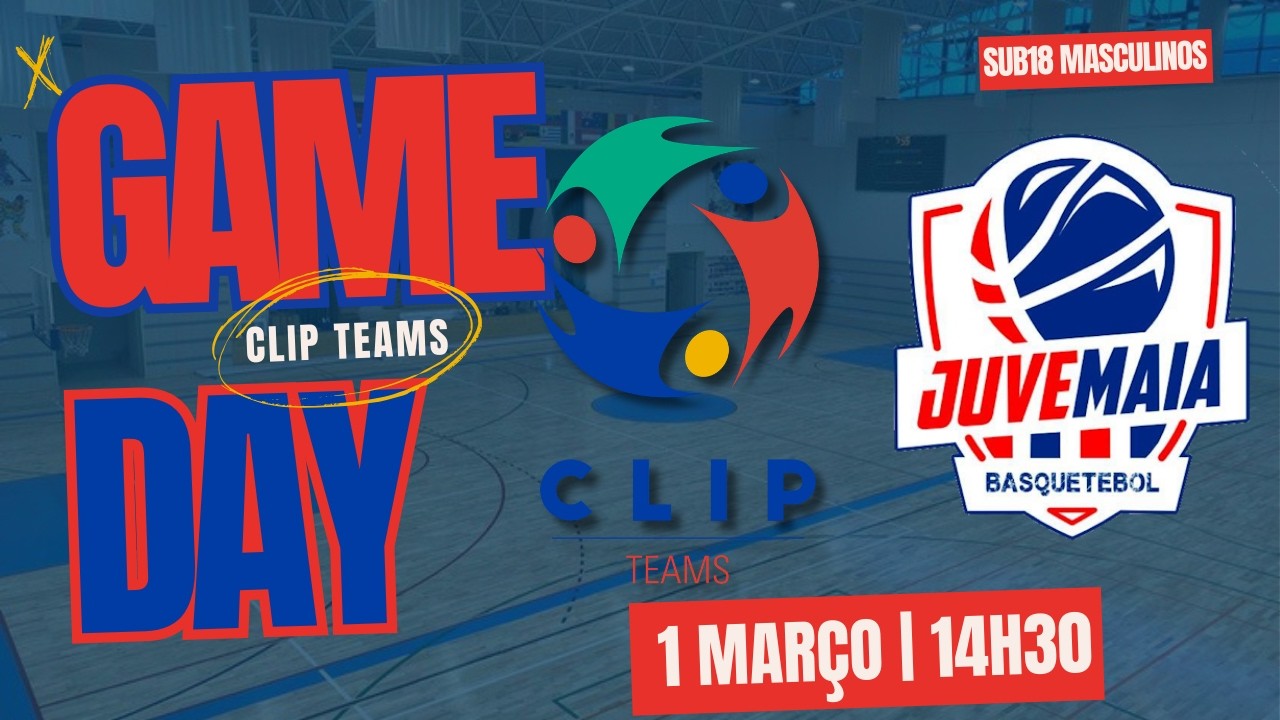 CLIP Teams B vs Juvemaia - Sub18 Masculinos