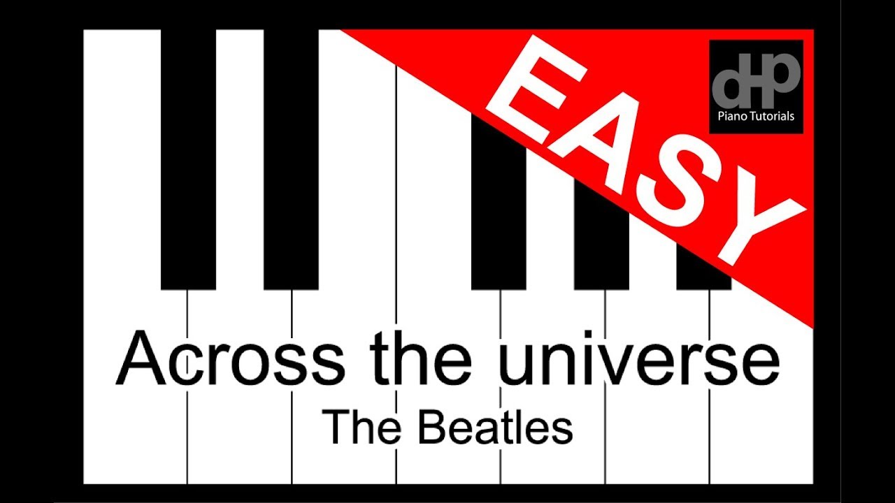 Across The Universe - The Beatles Easy Mode