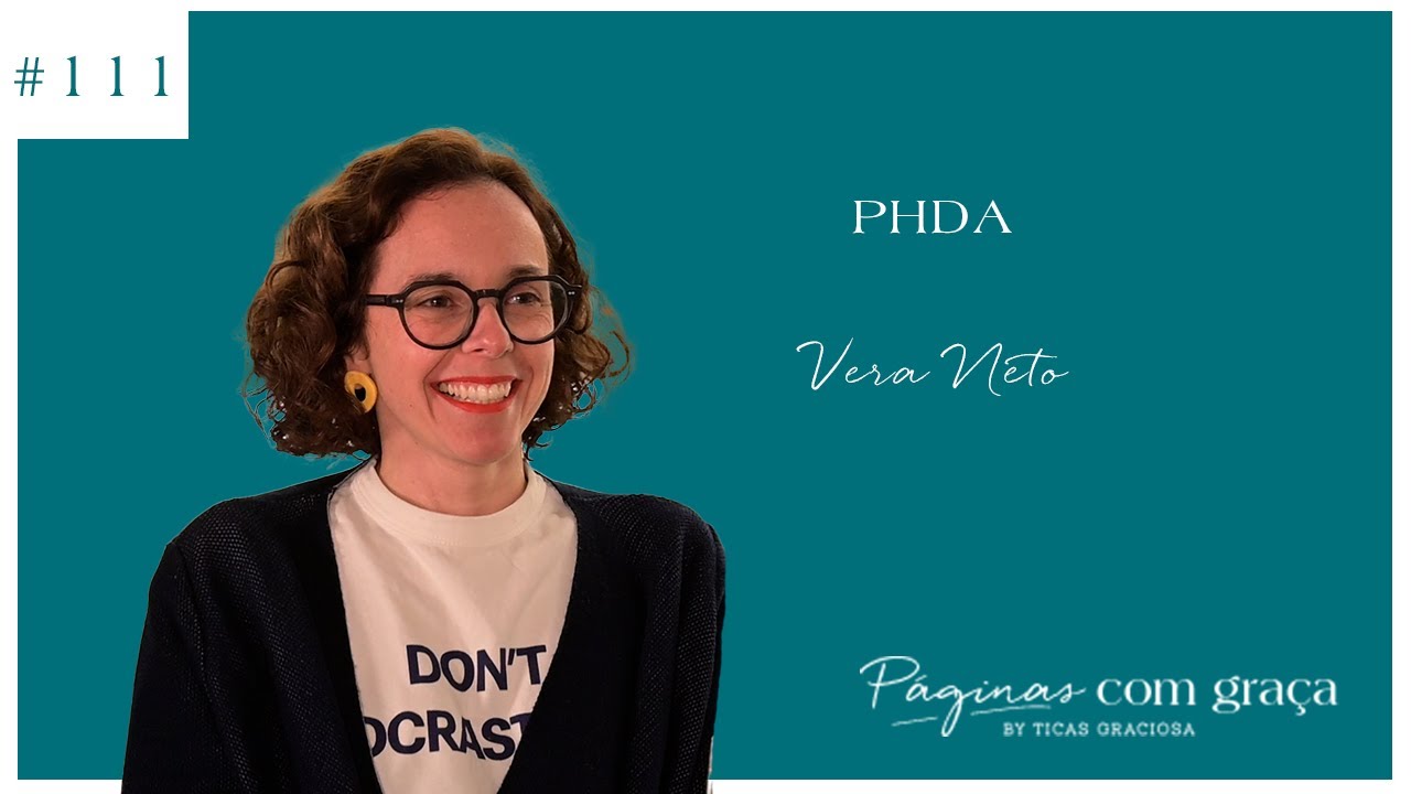 Vera Neto - PHDA