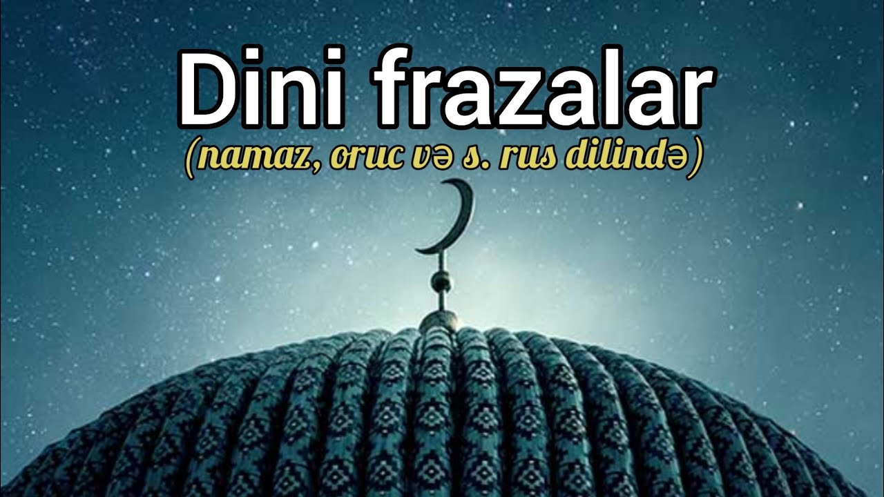 Rus dilinde din, namaz, oruc. Online dersler ✅ Whatsaap 055 655 07 02