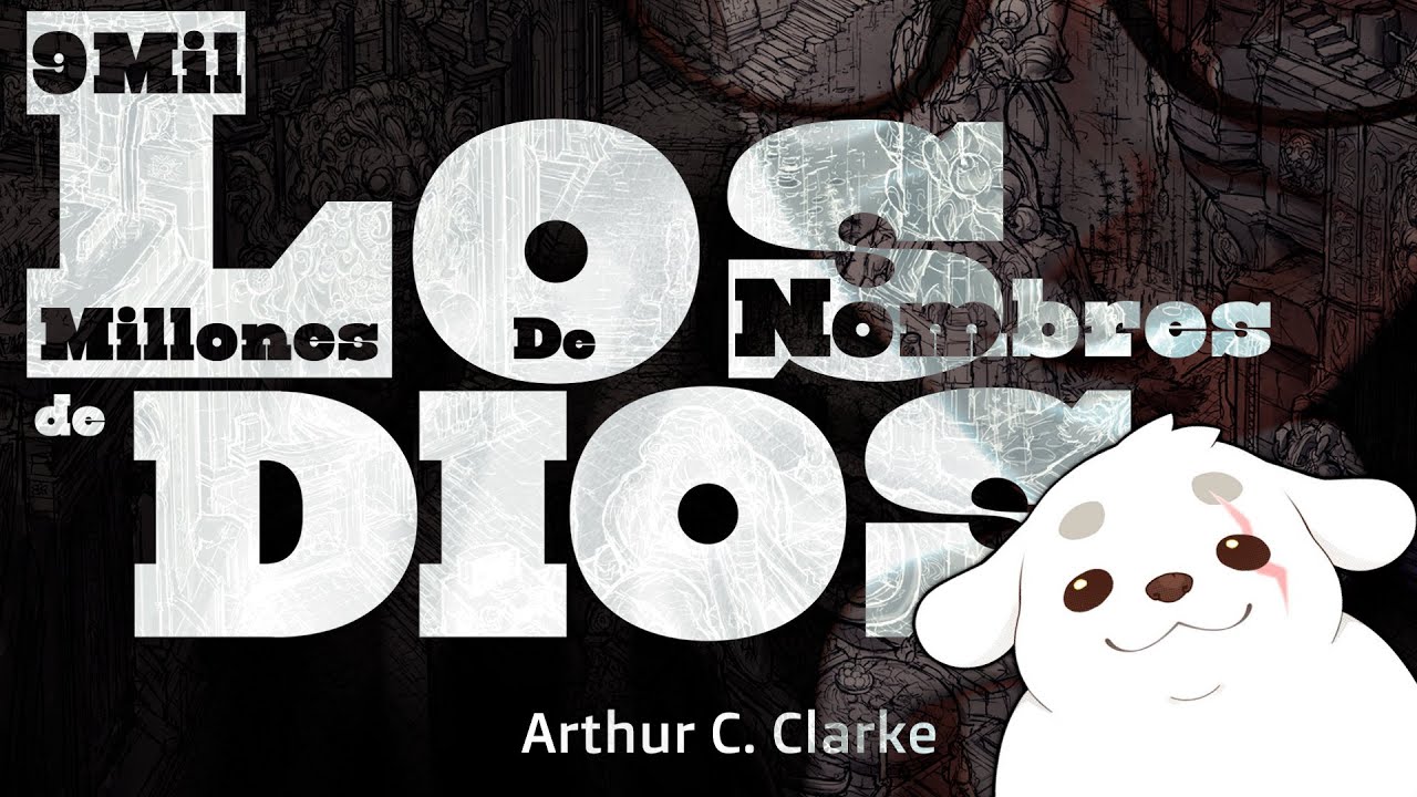 Siempre hay una última vez para todo - Los nueve mil millones de nombres de Dios de Arthur C. Clarke