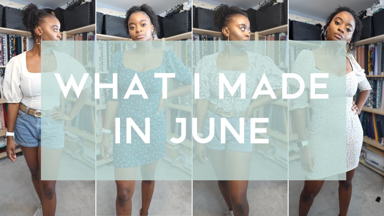 What I Made in June (Sew and Tell)