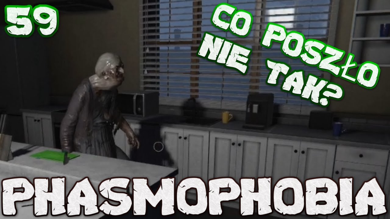 Jak on mnie dotknął?! - PHASMOPHOBIA #59