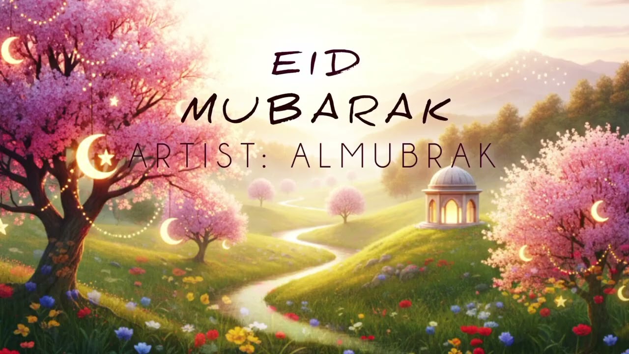 عيد الفرح | Emotional Arabic Eid Nasheed 2026 | Beautiful Islamic Eid Song | Al Mubarak