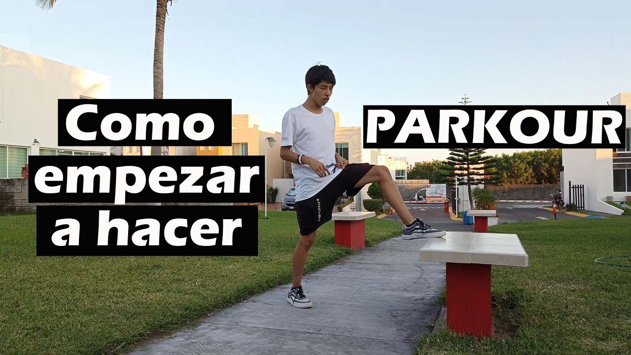 Como EMPEZAR a HACER PARKOUR! - Yaxal Damn