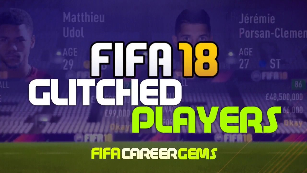 FIFA18: GLITCHED PLAYERS