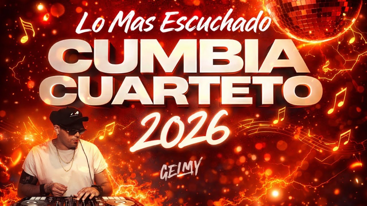 CUMBIA Y CUARTETO 2026 | LO MAS ESCUCHADO | GELMY