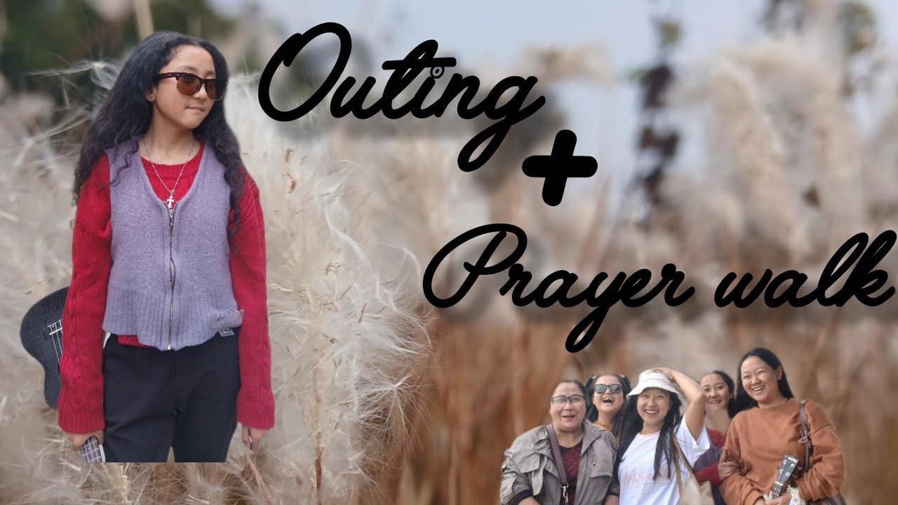 Prayer walk and outing @Preet_Persis