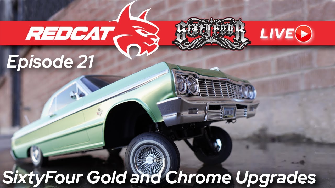 Redcat Live ep.21 - SixtyFour GOLD & CHROME Upgrades
