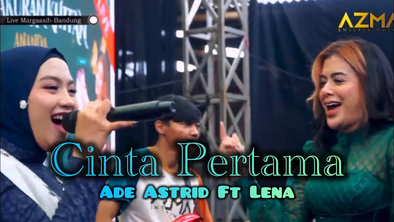 ADE Astrid Ft Lena - Cinta Pertama | AZMA Live Show daraulin