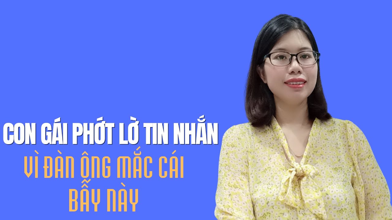 Đàn ông mắc bẫy này, bảo sao phụ nữ không trả lời tin nhắn