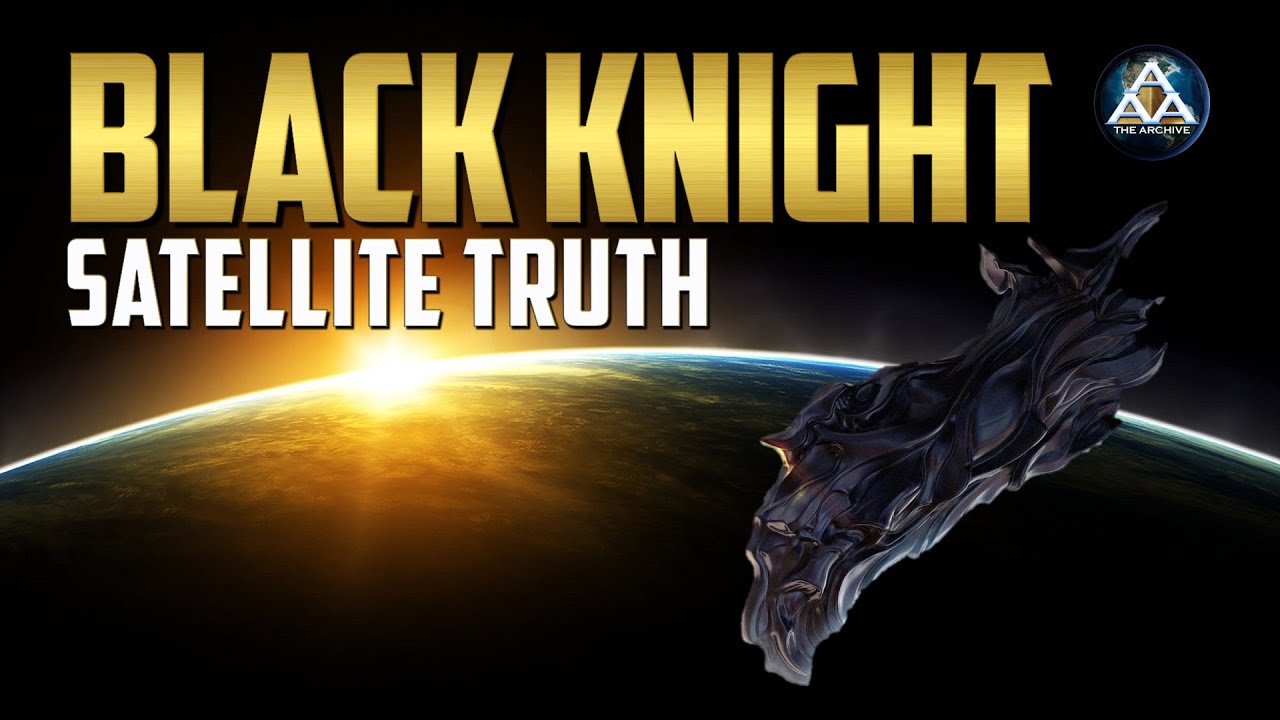The Black Knight Satellite Truth
