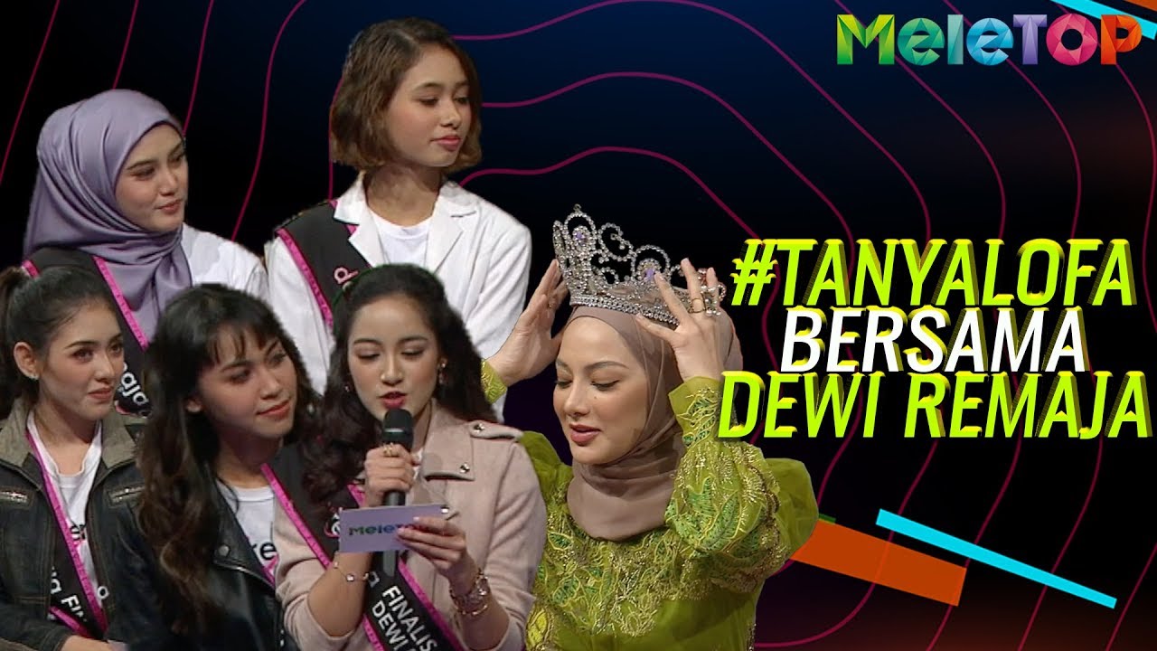 #TanyaLofa bersama Dewi Remaja | MeleTOP | Nabil & Neelofa