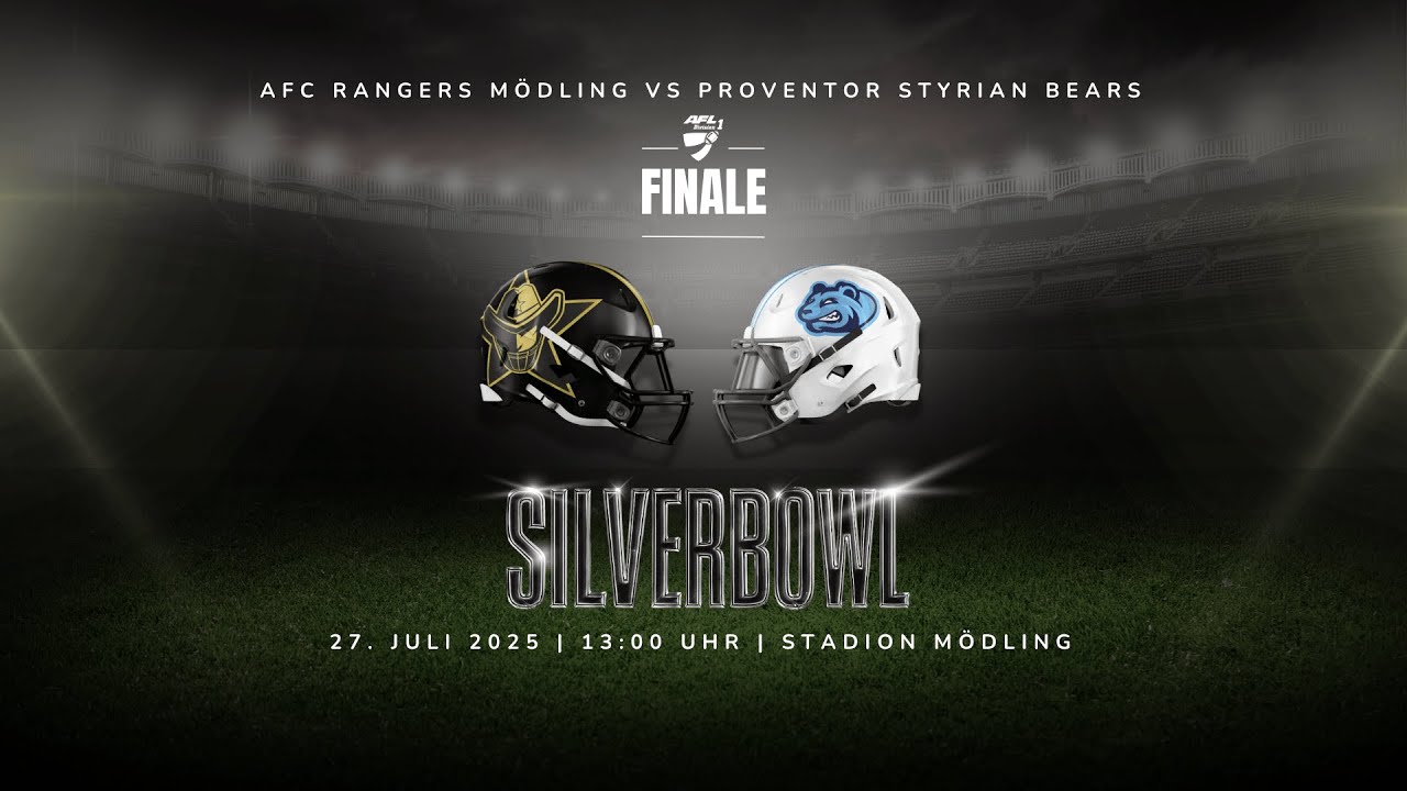 LIVESTREAM - AFL Div 1 - FINALE SILVER BOWL XXVI PROVENTOR Styrian BEARS at Mödling RANGERS